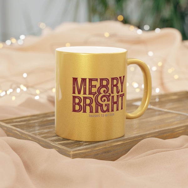 Merry & Bright (thanks to my run) – *Limited Edition* Silver/Gold Mug (11 oz)