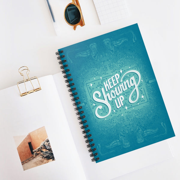 Keep Showing Up – Spiral-bound Notebook