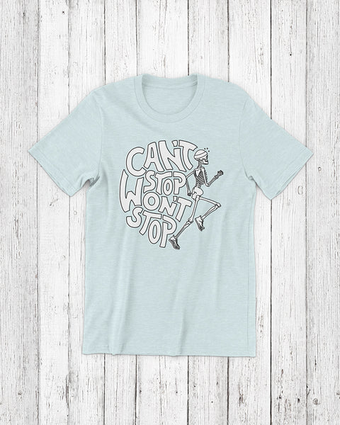 Can't Stop Won't Stop – Running Skeleton – Unisex T-shirt
