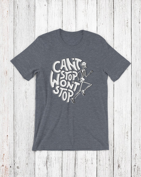 Can't Stop Won't Stop – Running Skeleton – Unisex T-shirt