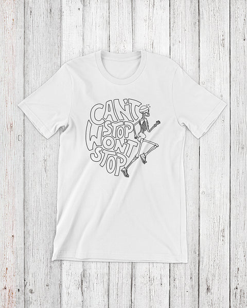 Can't Stop Won't Stop – Running Skeleton – Unisex T-shirt
