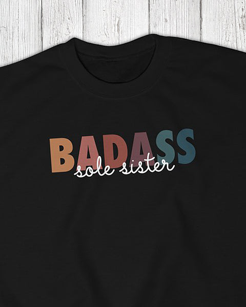 Badass – Sole Sister – Unisex Sweatshirt