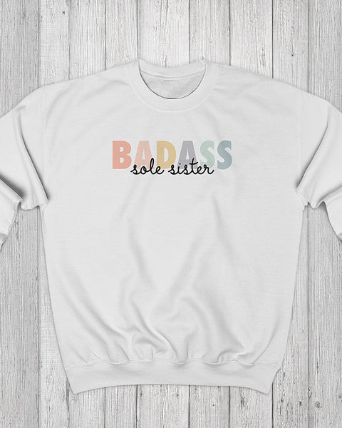 Badass – Sole Sister – Unisex Sweatshirt