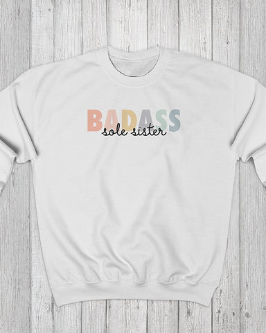 Badass – Sole Sister – Unisex Sweatshirt