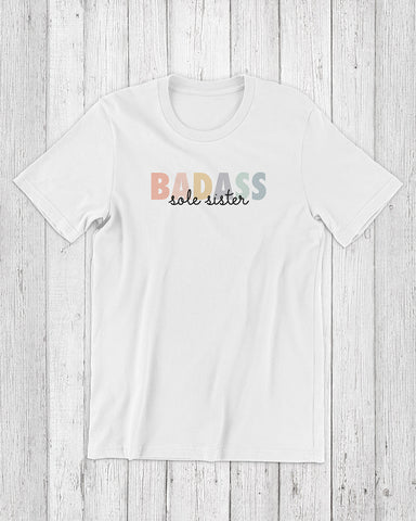 Badass – Sole Sister – Unisex T-shirt
