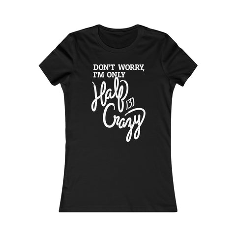 Half Crazy – Women's Fitted T-shirt