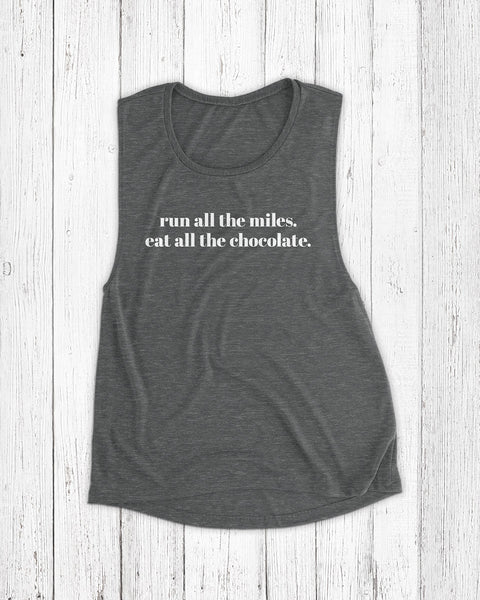 run all the miles eat all the chocolate asphalt slub tank top for chocolate lovers and runners