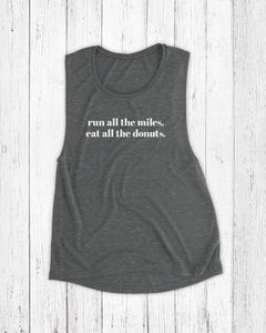 run all the miles eat all the donuts asphalt slub tank top for donut lovers and runners