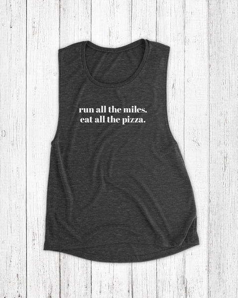 run all the miles eat all the pizza black slub tank top for pizza lovers and runners