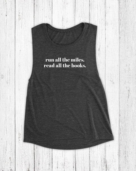 run all the miles read all the books black slub tank top for runners and readers