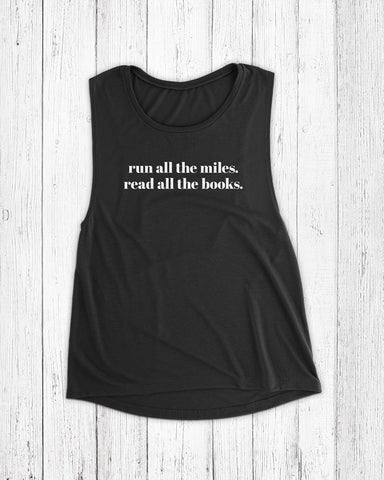 run all the miles read all the books black tank top running reading